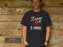 Load image into Gallery viewer, Zoom Call T-shirt - Virtual Assistant T-shirt - Professional T-shirt - VA Appreciation Gift - Gift for Virtual Assistant - Unisex T-shirt