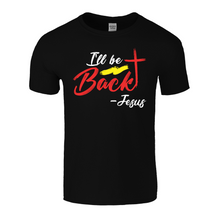 Load image into Gallery viewer, Jesus I'll Be Back | Black Tee Shirt
